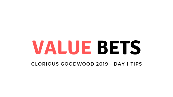 Value Bets - Glorious Goodwood Day 1